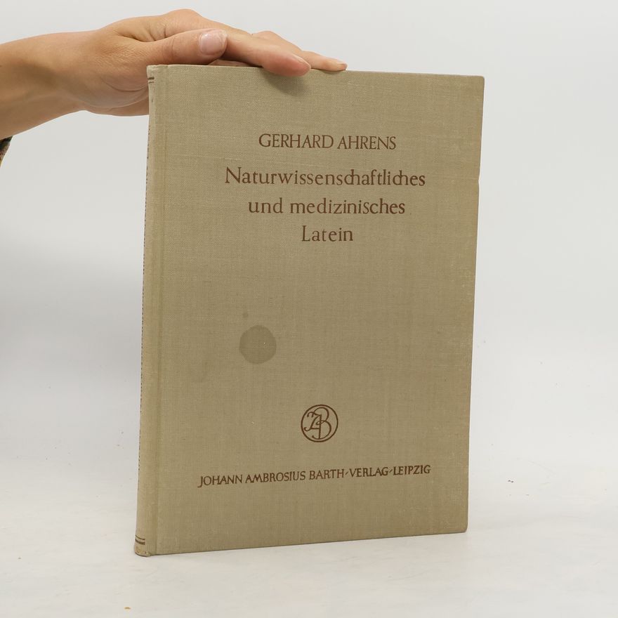 Gerhard Ahrens Medizinisches und naturwissenschaftliches Latein