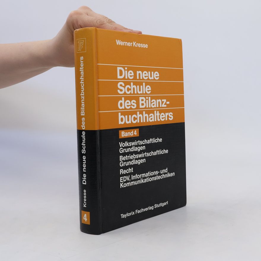 Hans Werner Kresse Die neue Schule des Bilanzbuchhalters. Band 4