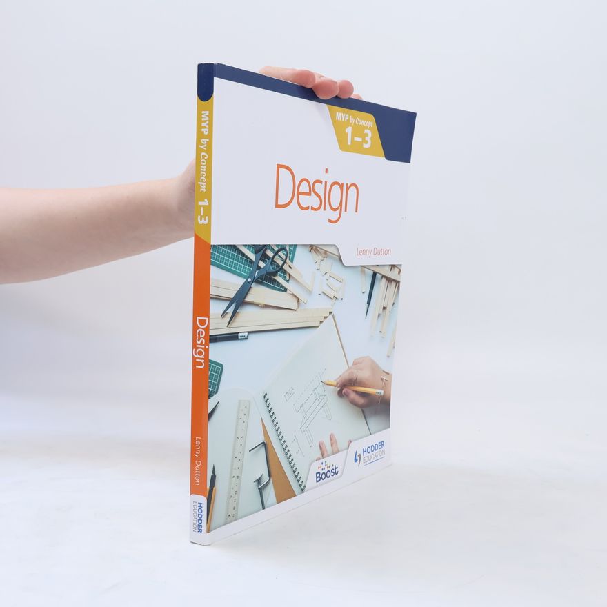 Lenny Dutton Design for the IB MYP 1-3