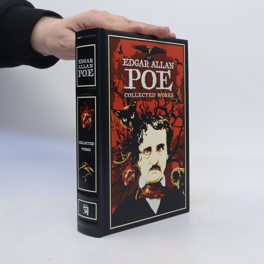 Edgar Allan Poe Edgar Allan Poe: Collected Works