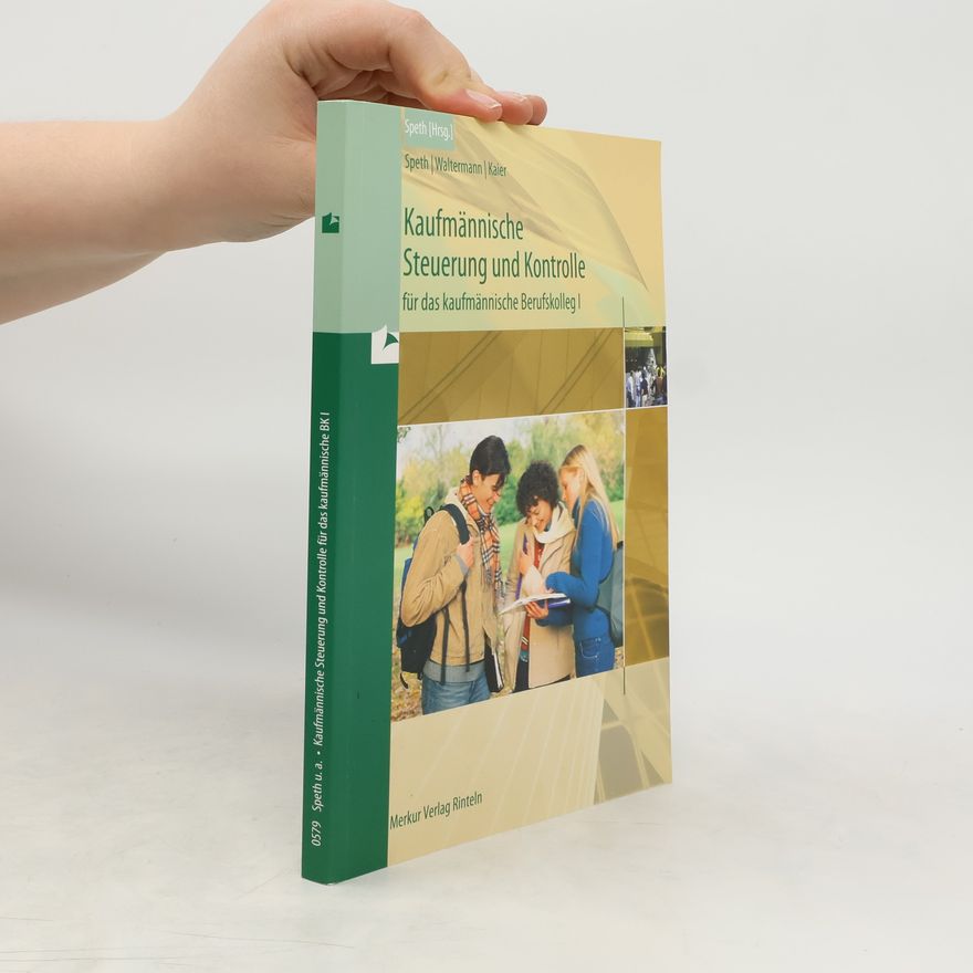Autorenkollektiv Kaufmännische Steuerung und Kontrolle für das kaufmännische Berufskolleg I