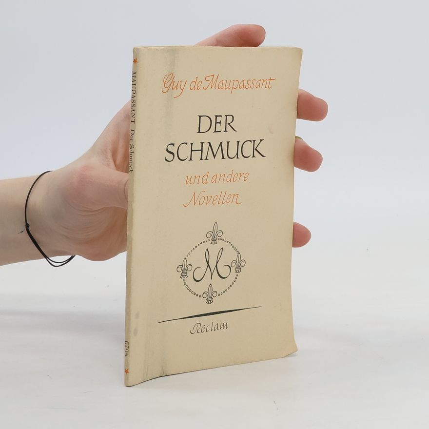 Guy de Maupassant Der Schmuck und andere Novellen