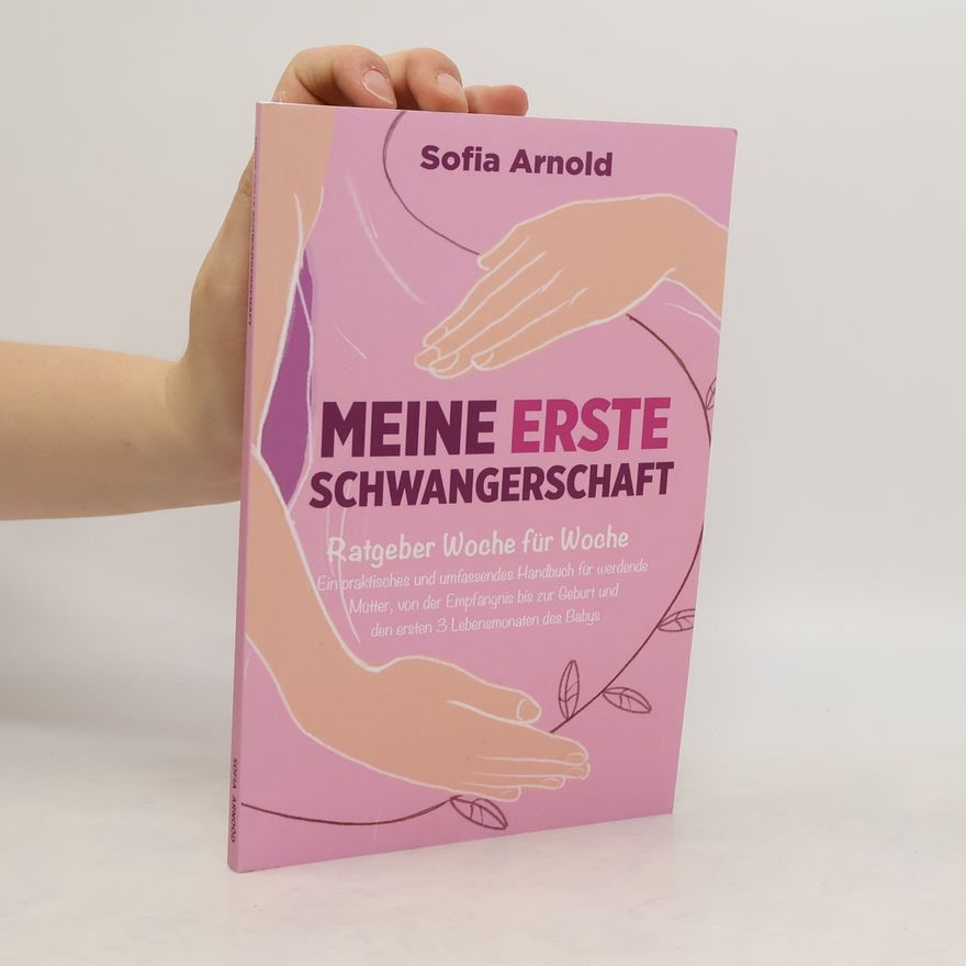 Sofia Arnold Meine Erste Schwangerschaft