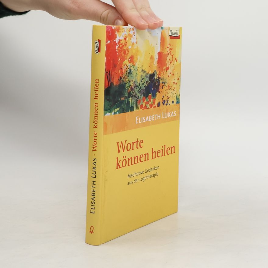 Elisabeth Lukas Worte können heilen