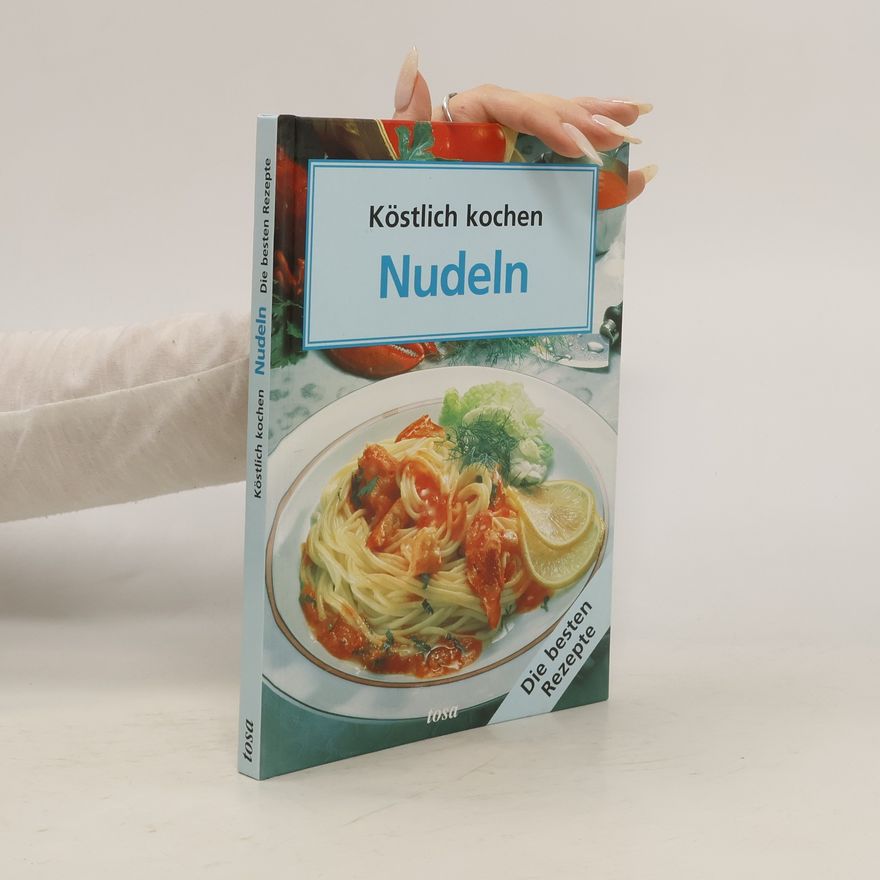 Kolektiv autorů Köstlich kochen Nudeln