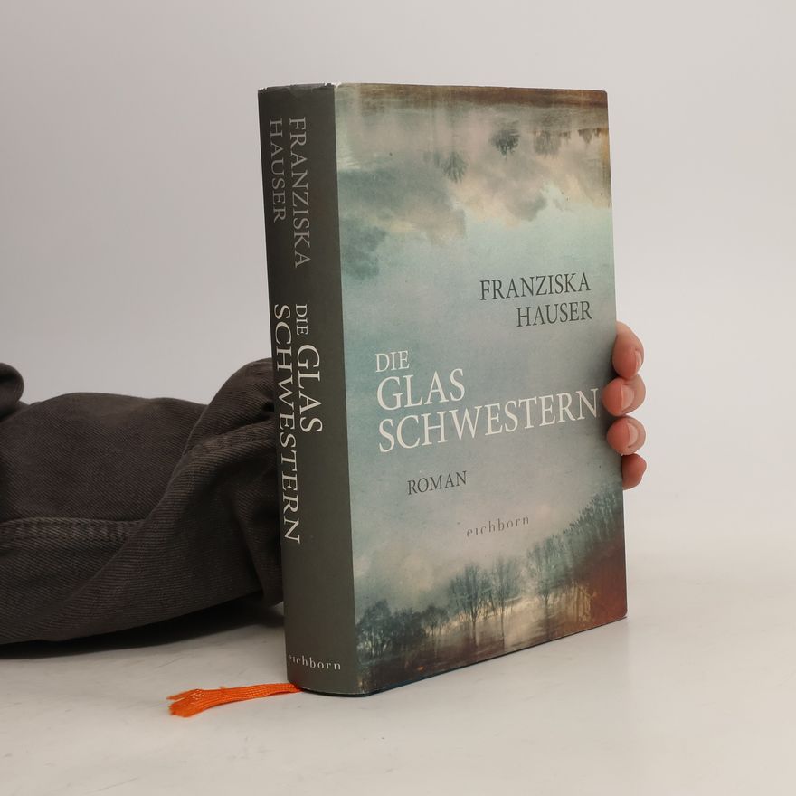 Franziska Hauser Die Glasschwestern