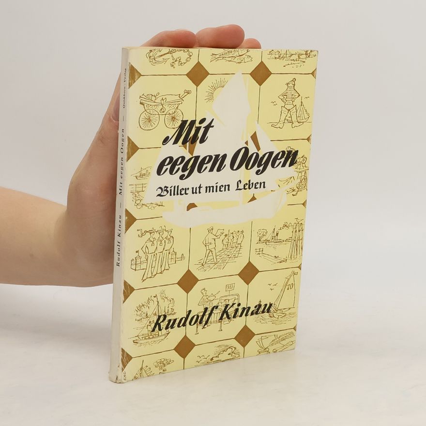 Rudolf Kinau Mit eegen Oogen