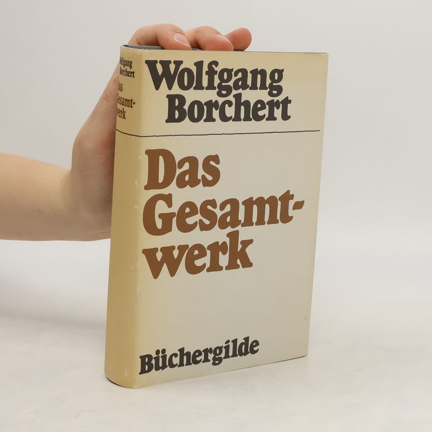 Wolfgang Borchert Das Gesamtwerk