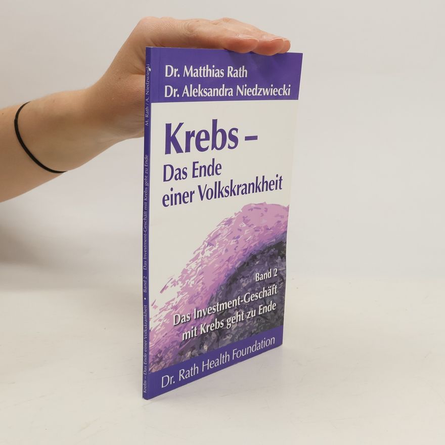 Matthias Rath Krebs. Das Ende einer Volkskrankheit 2