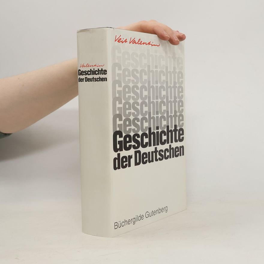Veit Valentin Geschichte der Deutschen
