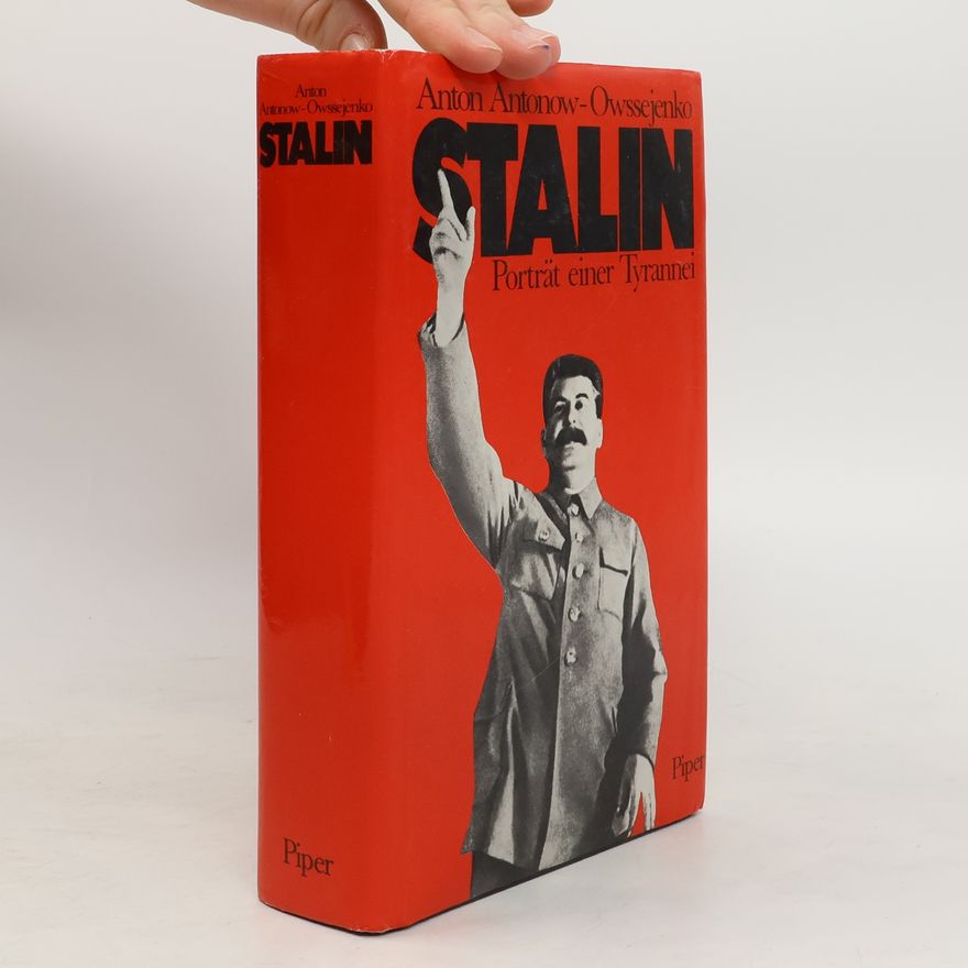 Anton V. Antonov-Ovseenko Stalin : Porträt einer Tyrannei.
