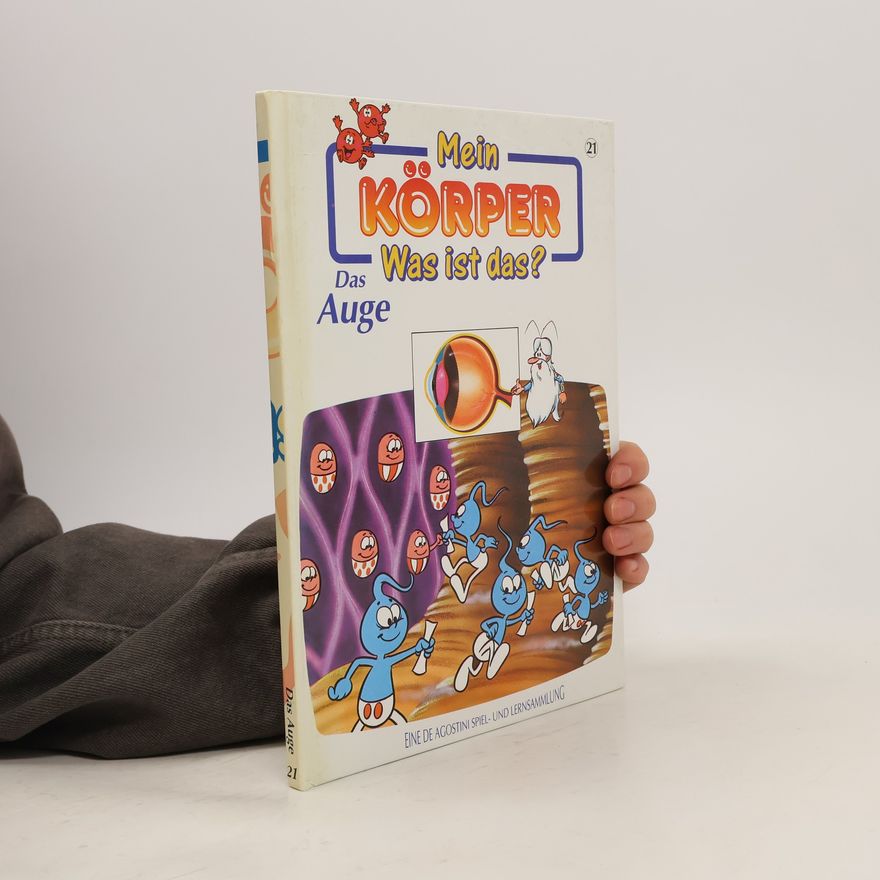 Autorenkollektiv Mein Körper. Was ist das? Das Auge