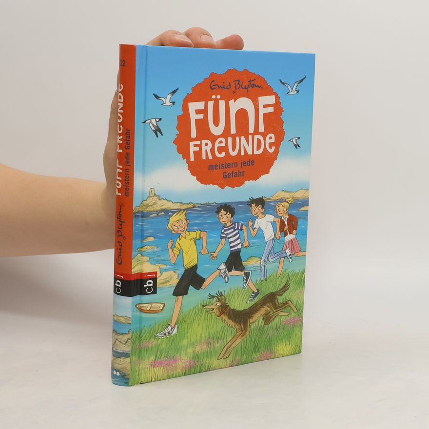 Enid Blyton Fünf Freunde meistern jede Gefahr