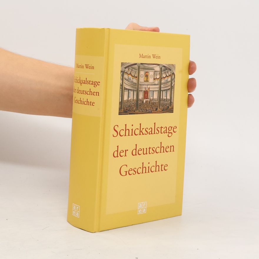 Martin Wein Schicksalstage der deutschen Geschichte