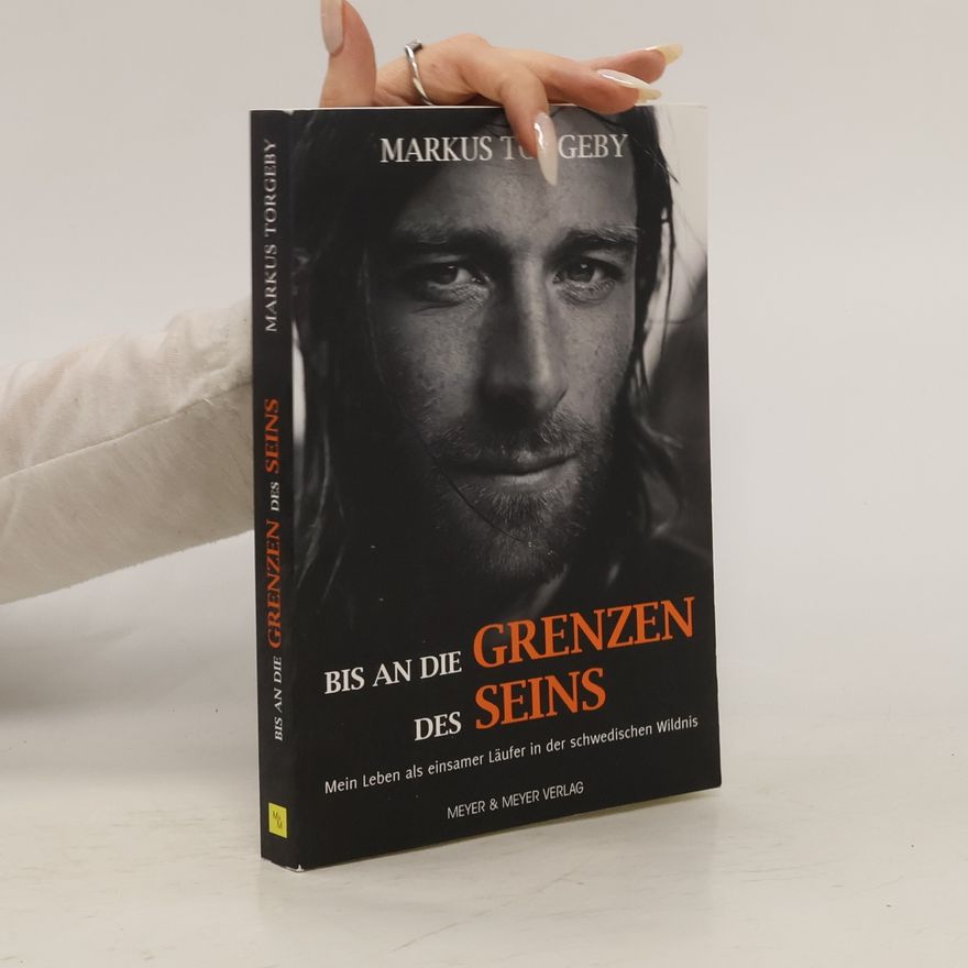 Markus Torgeby Bis an die Grenzen des Seins