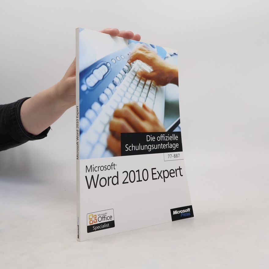 Michael Kolberg Microsoft Word 2010 (Expert) - die offizielle Schulungsunterlage