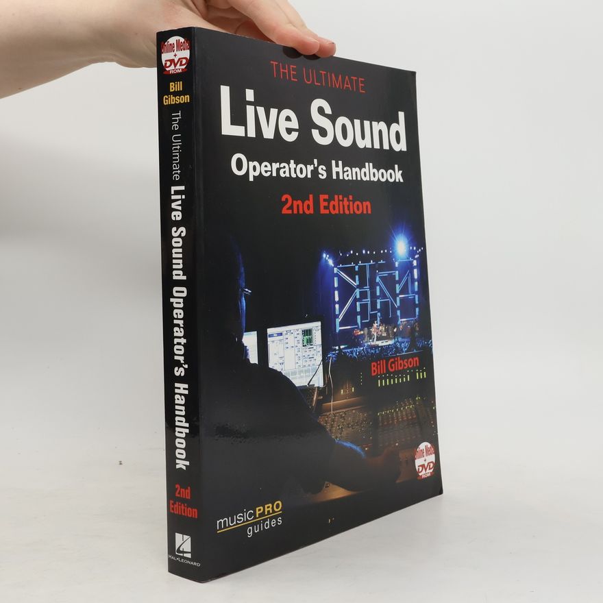 Bill Gibson Ultimate Live Sound Operator's Handbook