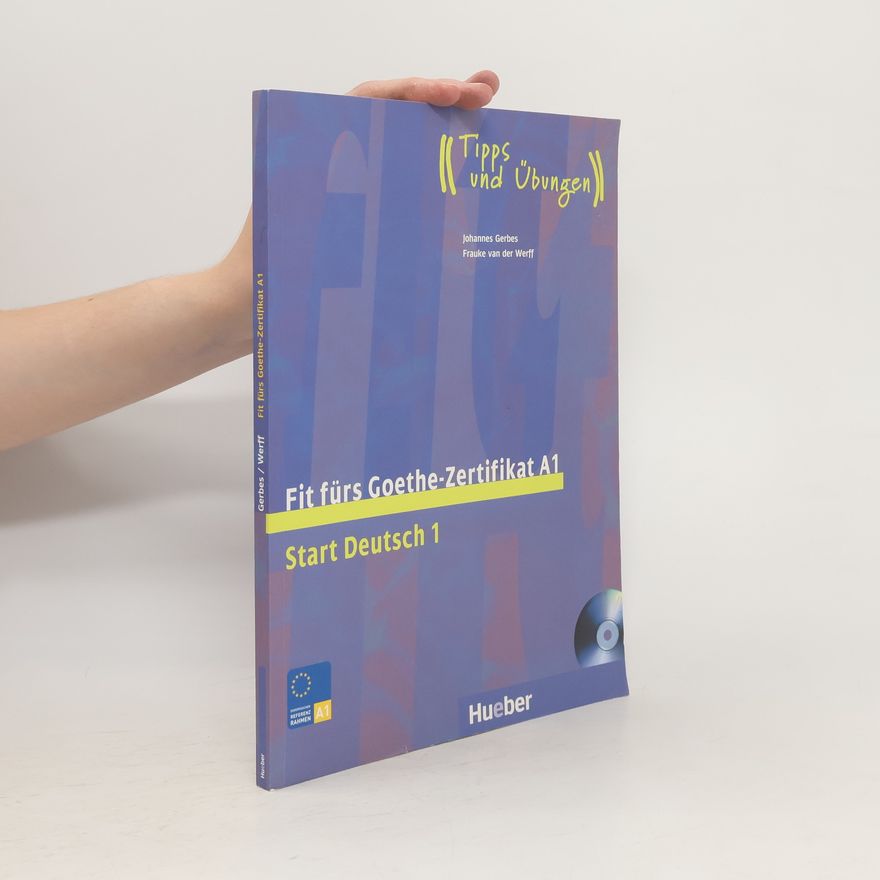 Frauke van der Werff Fit fürs Goethe-Zertifikat A1. Start Deutsch 1
