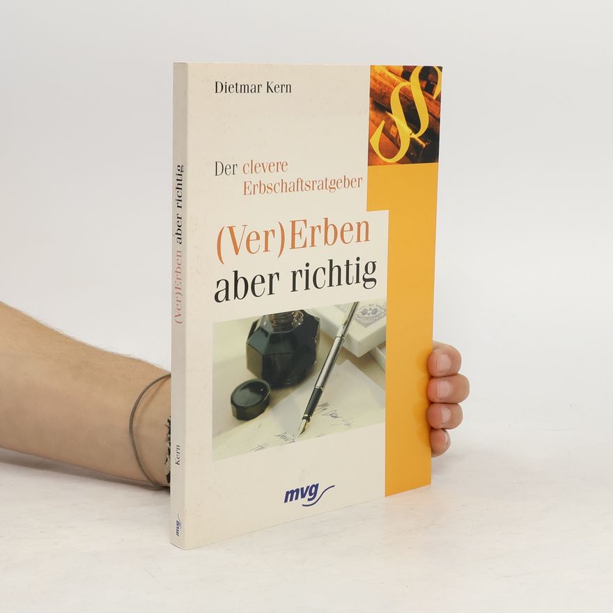 Dietmar Kern (Ver-)erben - aber richtig