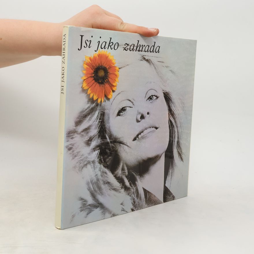 Marie Jarošová Jsi jako zahrada