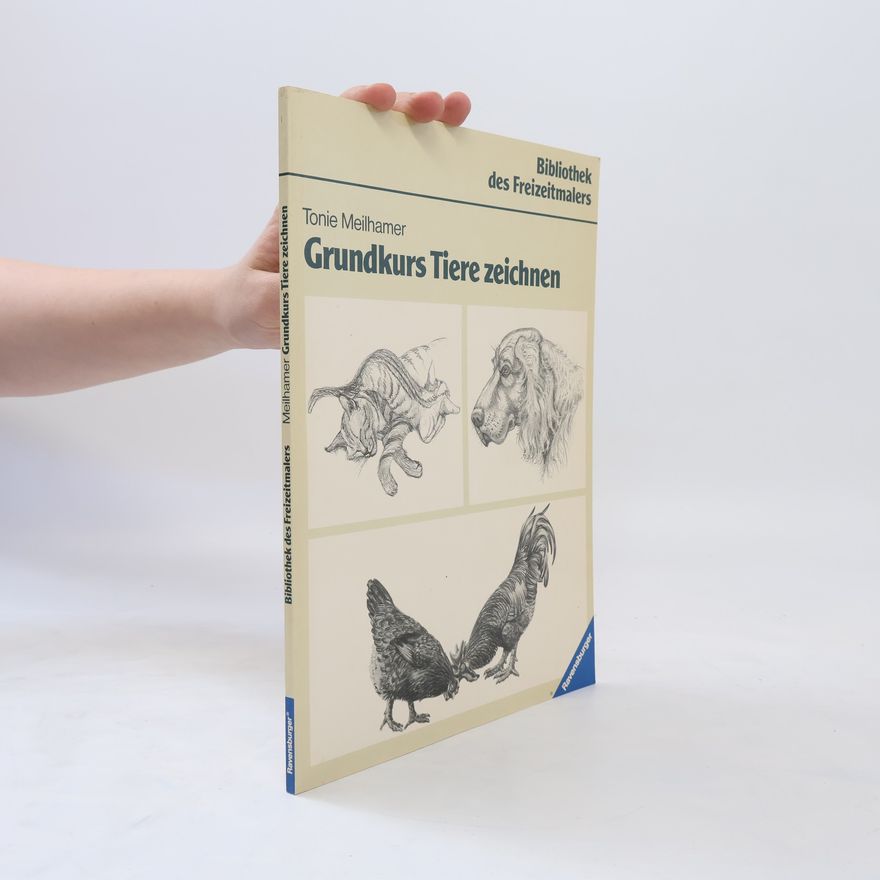 Tonie Meilhamer Grundkurs Tiere zeichnen