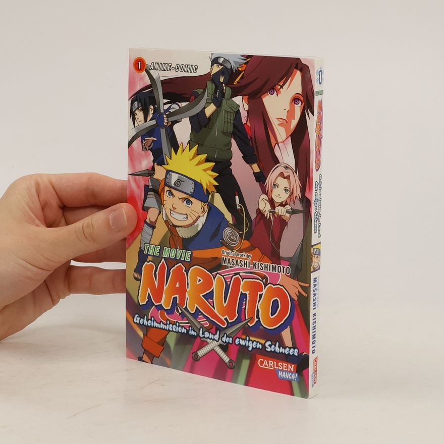 Masashi Kishimoto The movie Naruto - Geheimmission im Land des ewigen Schnees
