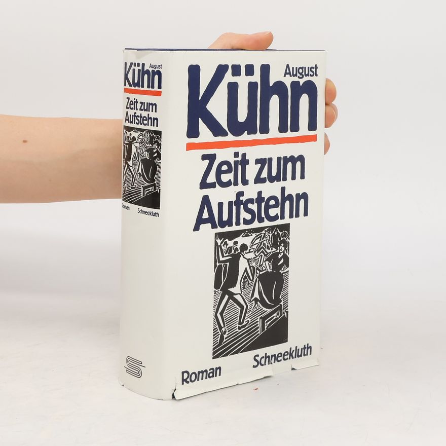 August Kühn Zeit zum Aufstehn