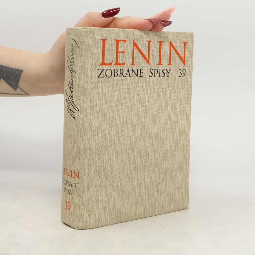 Vladimir Iľjič Lenin Lenin. Zobrané spisy 39
