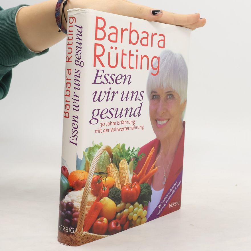 Barbara Rütting Essen wir uns gesund