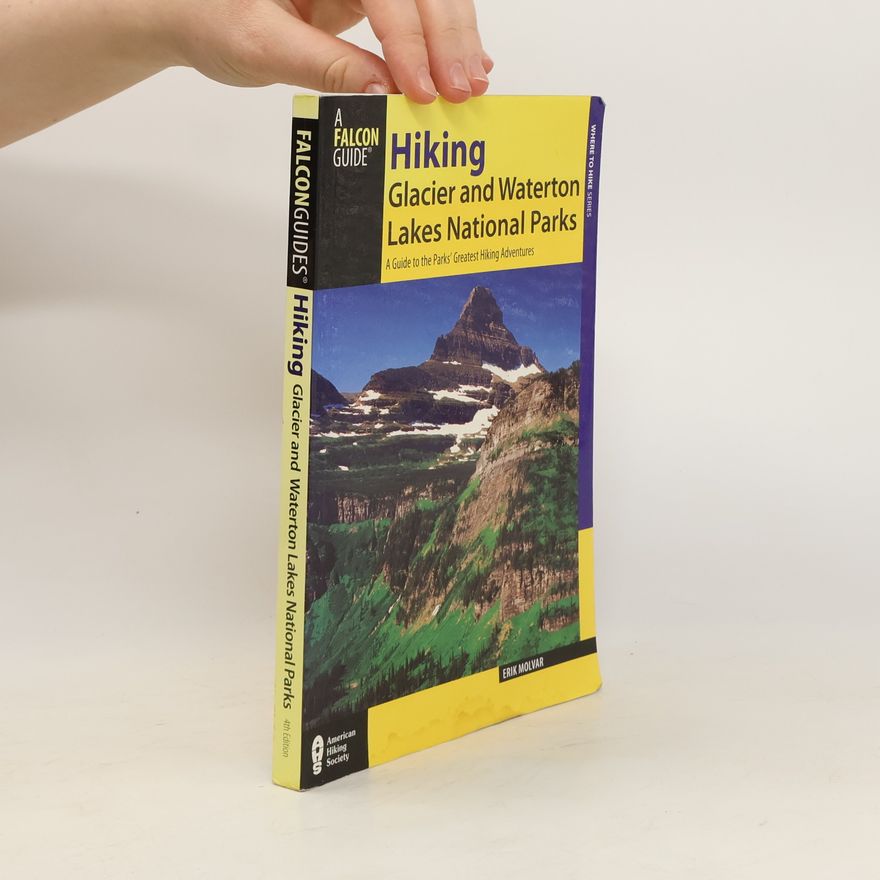 Erik Molvar Hiking Glacier and Waterton National Parks