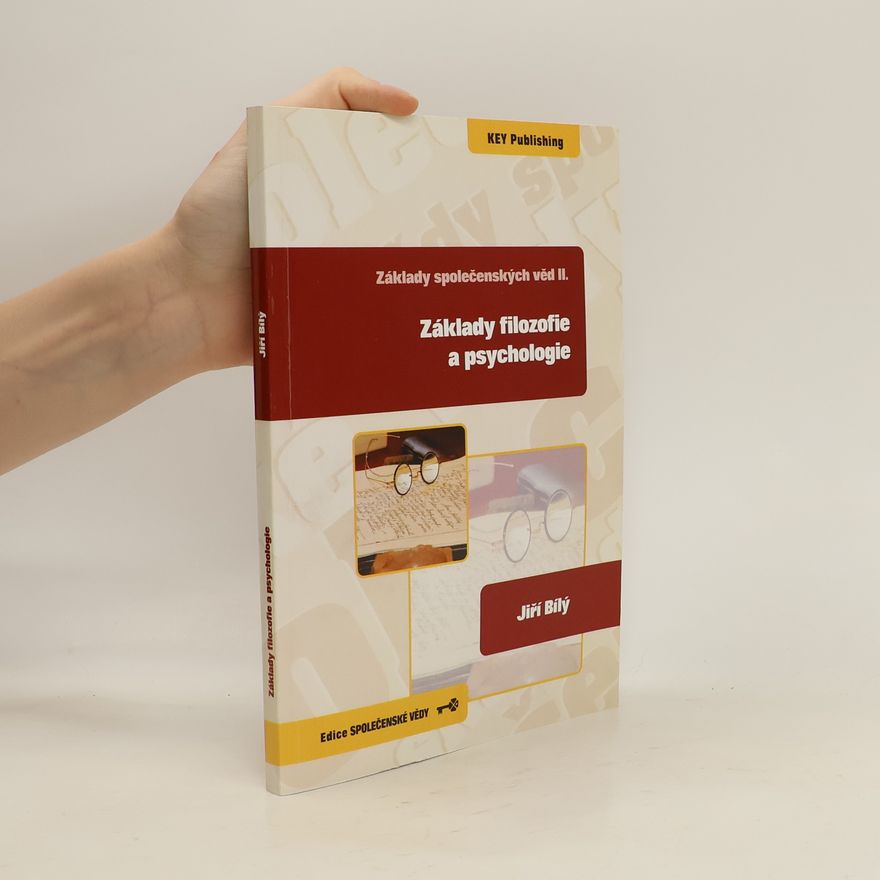 Jiří Bílý Základy společenských věd. II., Základy filosofie a psychologie