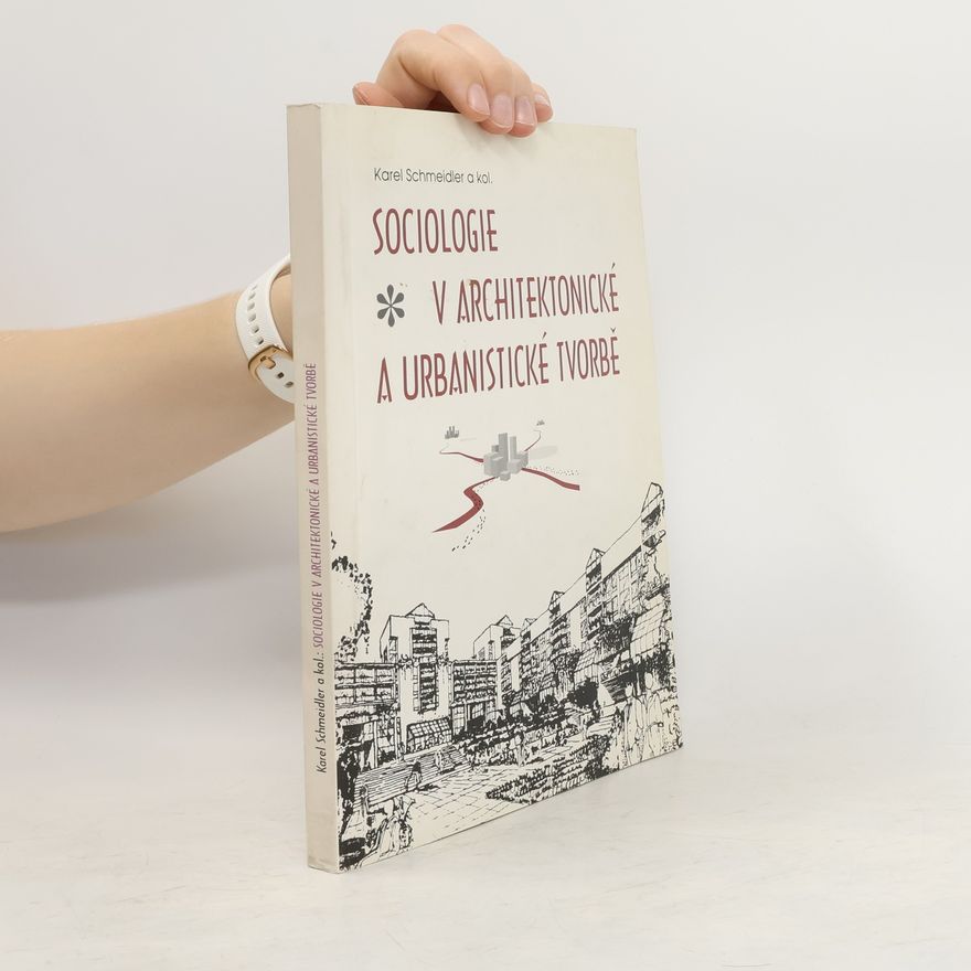 Karel Schmeidler Sociologie v architektonické a urbanistické tvorbě
