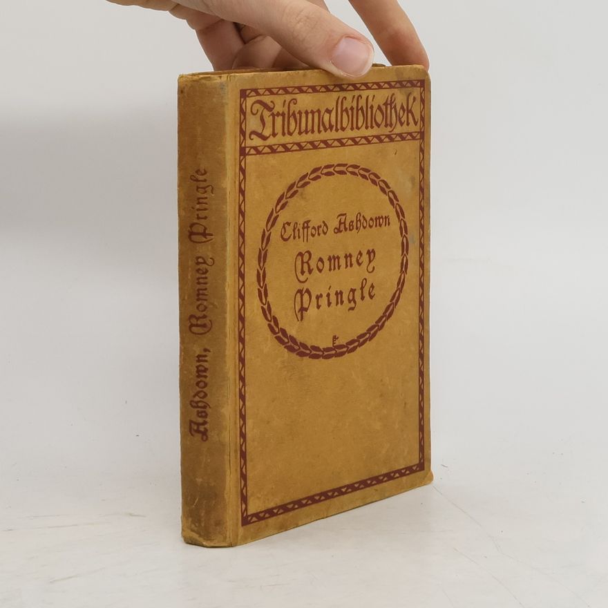 Clifford Ashdown Romney Pringle. Sechs Gaunerstreiche eines Weltmannes