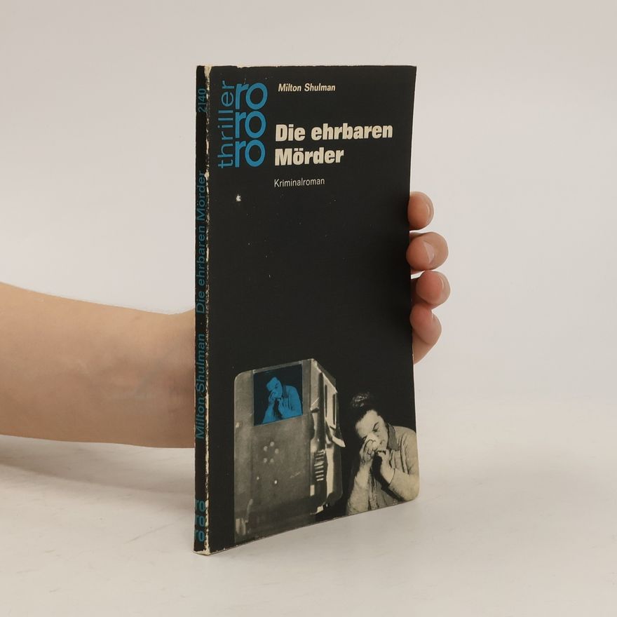 Milton Shulman Die ehrbaren Mörder