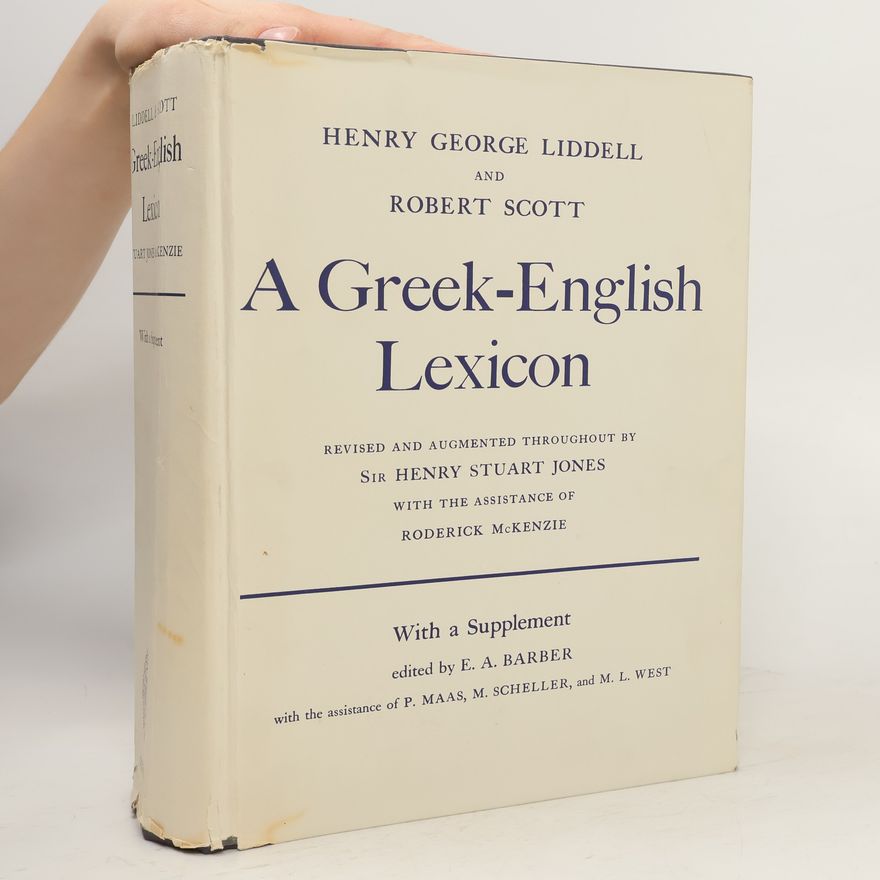 Henry George Liddell A Greek-English Lexicon : with a Supplement