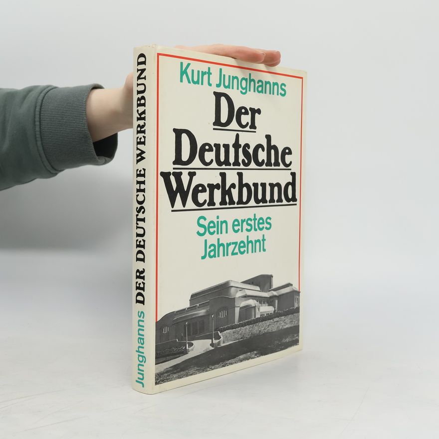 Kurt Junghanns Der Deutsche Werkbund