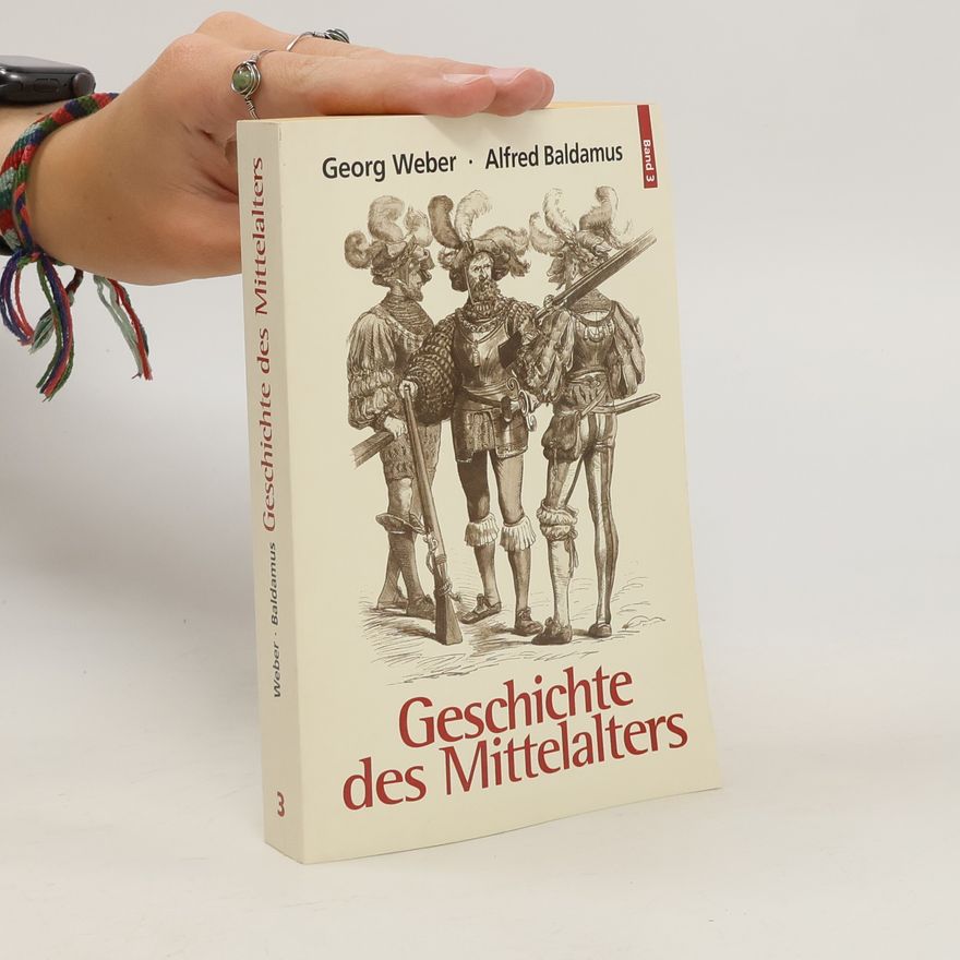 Georg Weber Geschichte des Mittelalters. Band 3