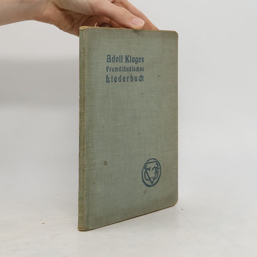 Adolf Klages Fremdländisches Liederbuch für gemischten Chor