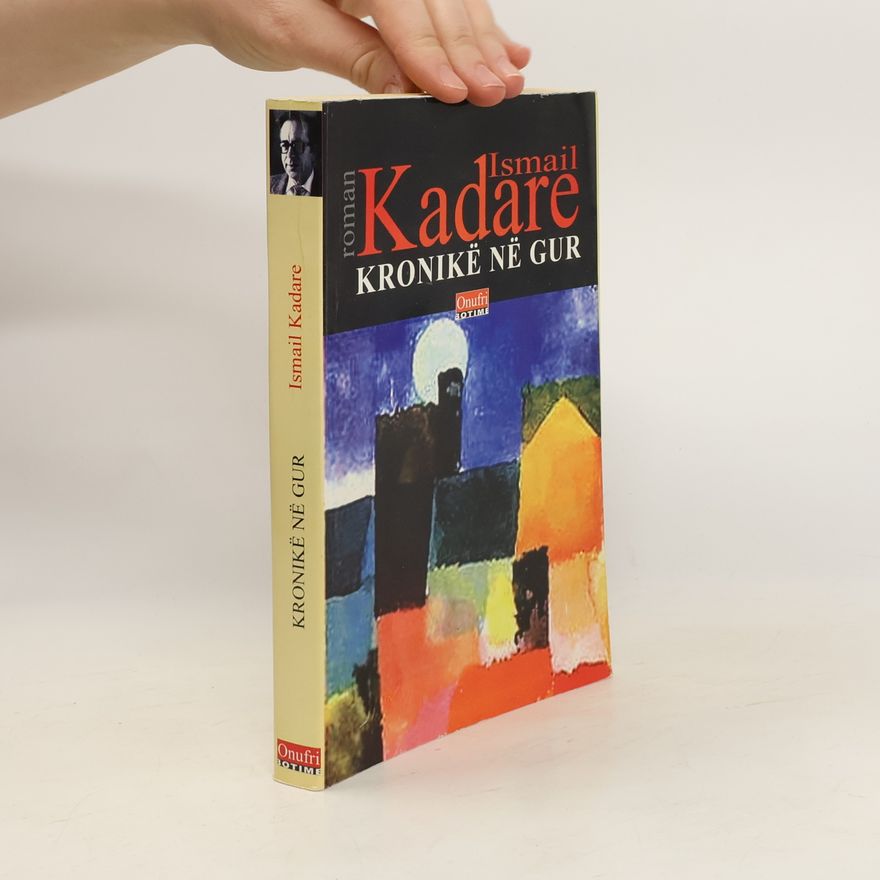 Ismail Kadare Kronikë në gur