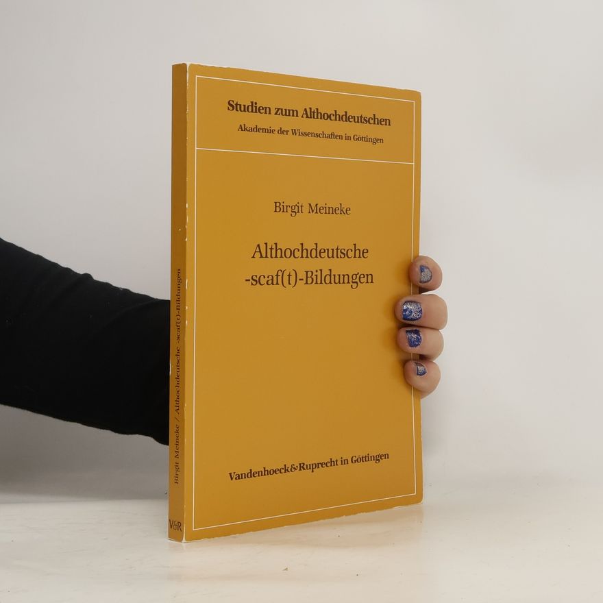 Birgit Meineke Althochdeutsche -scaf(t)-Bildungen