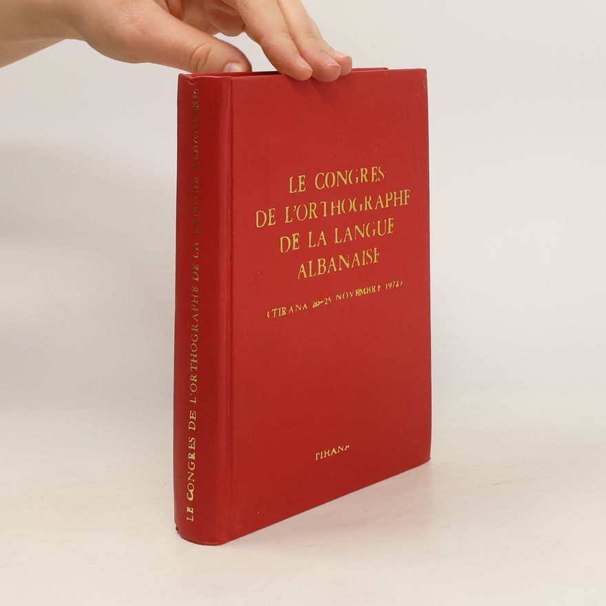 Various authors Le Congrès de l'Orthographe de la Langue albanaise