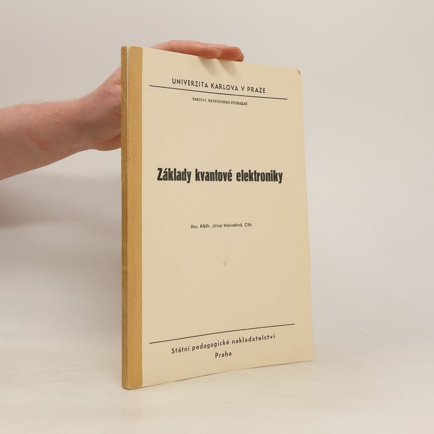 Jiřina Vejvodová Základy kvantové elektroniky