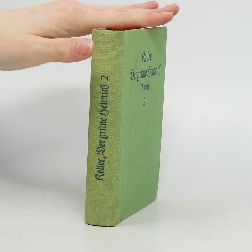 Gottfried Keller Der grüne Heinrich 2
