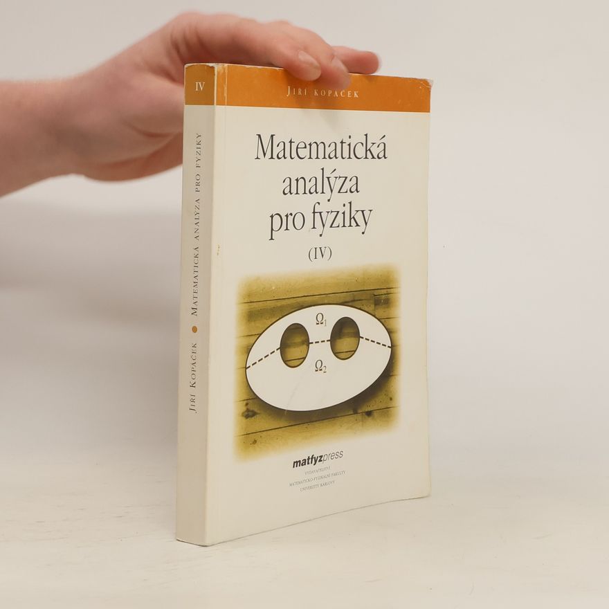 Jiří Kopáček Matematická analýza pro fyziky (IV)