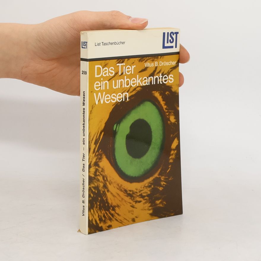 Vitus B Droescher Das Tier ein unbekanntes Wesen
