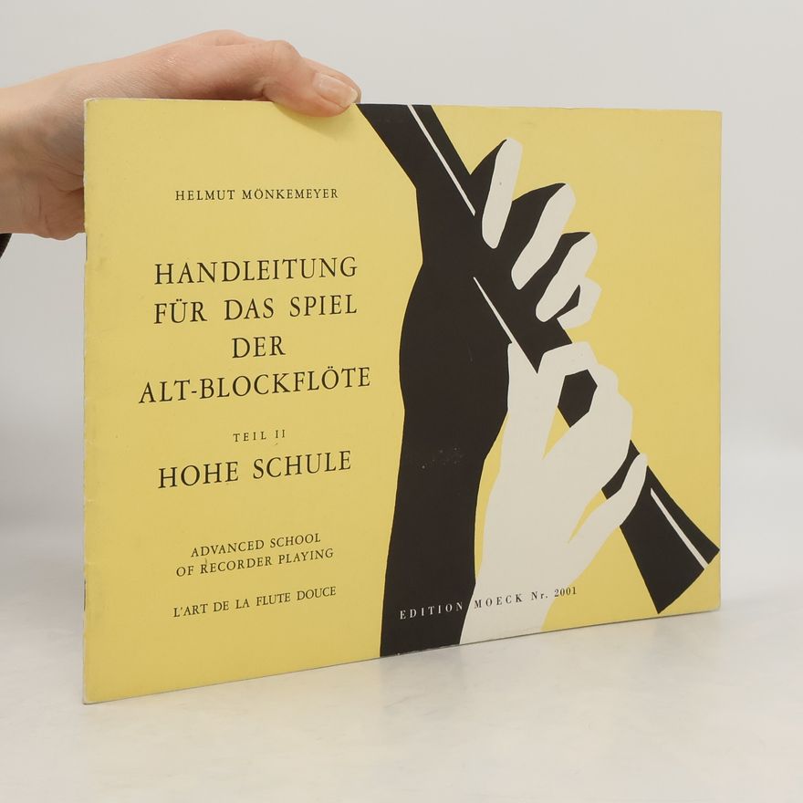 Helmut Mönkemeyer Handleitung für das Spiel der Alt-Blockflöte. Teil 2
