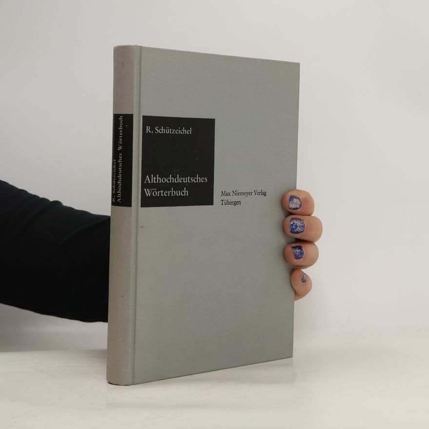 Rudolf Schützeichel Althochdeutsches Wörterbuch