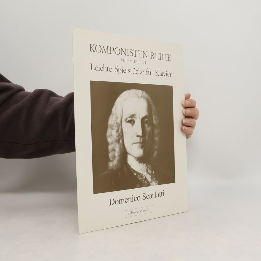 Domenico Scarlatti Komponisten Reihe. Leichte Spielstücke für Klavier
