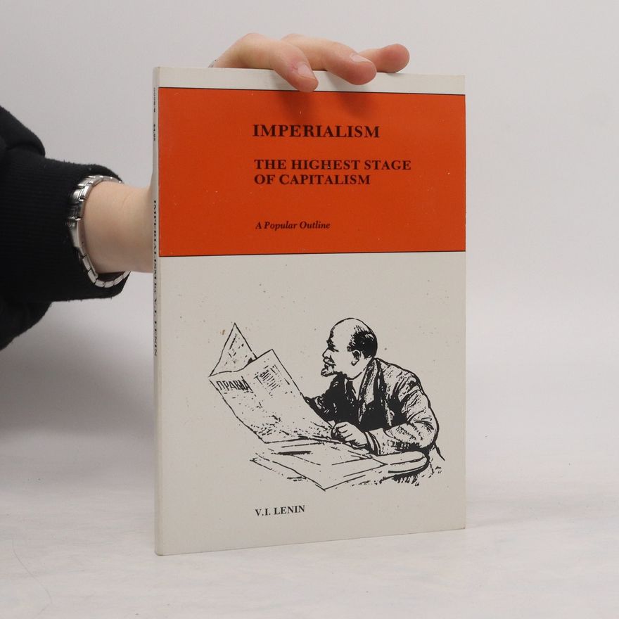 Vladimir Iljič Lenin Imperialism, the Highest Stage of Capitalism