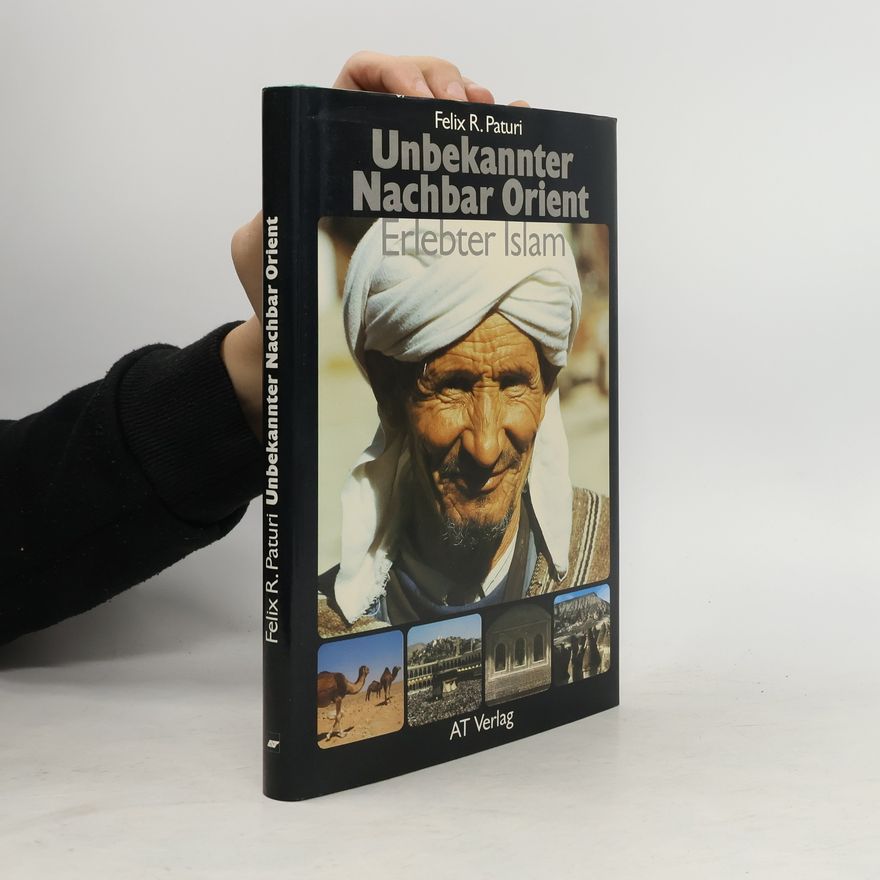 Felix R. Paturi Unbekannter Nachbar Orient